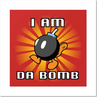 I Am Da Bomb Posters and Art